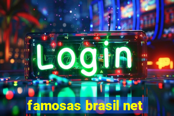 famosas brasil net